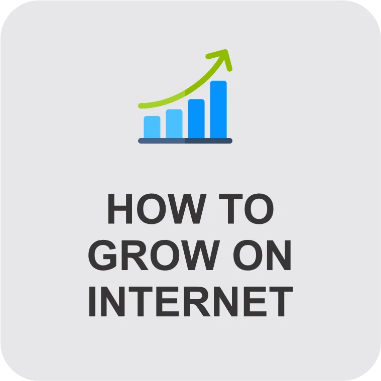 How to Grow on internet
